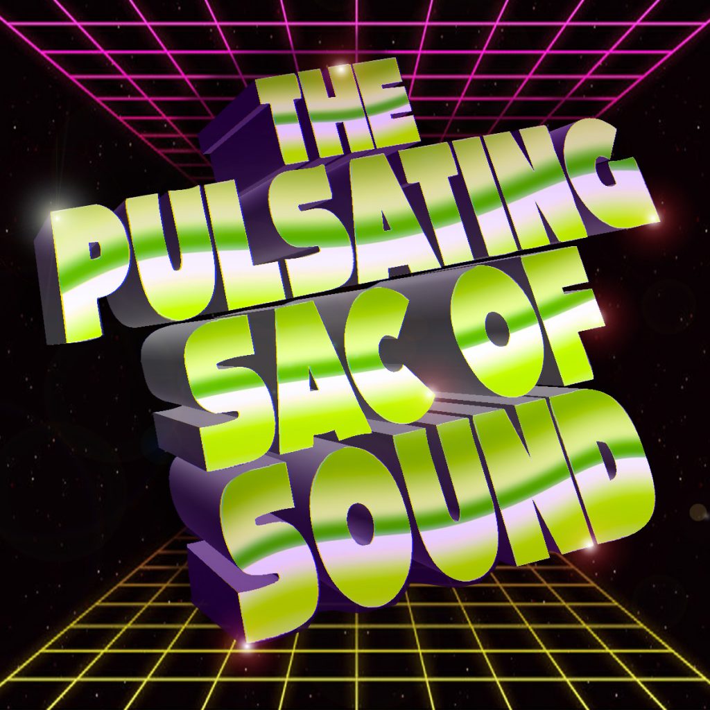 The Pulsating Sac of Sound 80s Grid
