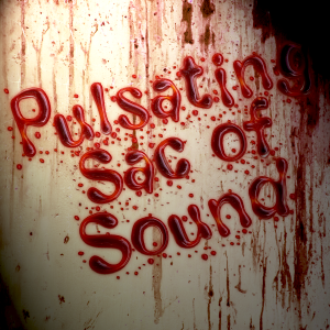 The Pulsating Sac of Sound Bloody Halloween