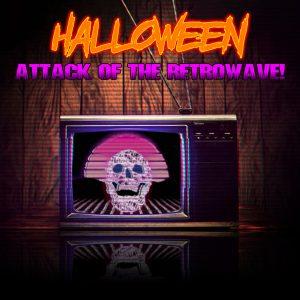 Halloween: Attack of the Retrowave!
