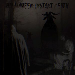 Halloween: Instant Death