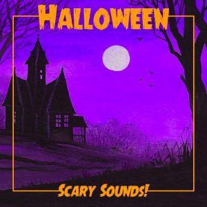 Halloween: Scary Sounds!