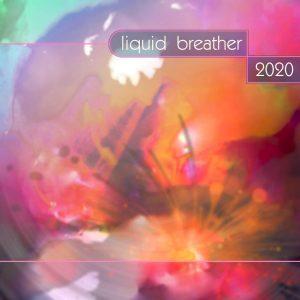 Liquid Breather 2020