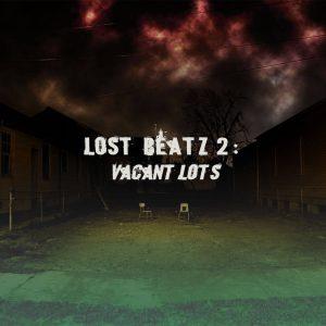 Lost Beatz 2: Vacant Lots