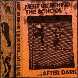 Meet Us Behind the School…After Dark
