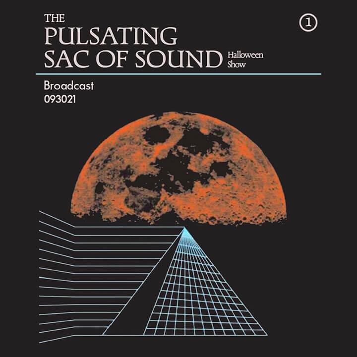 The Pulsating Sac Of Sound - Halloween Show 1
