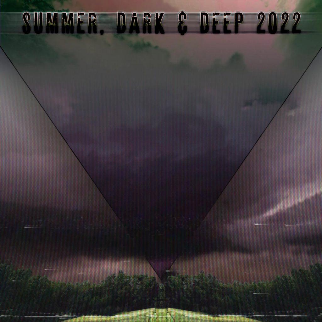 Summer, Dark & Deep 2022