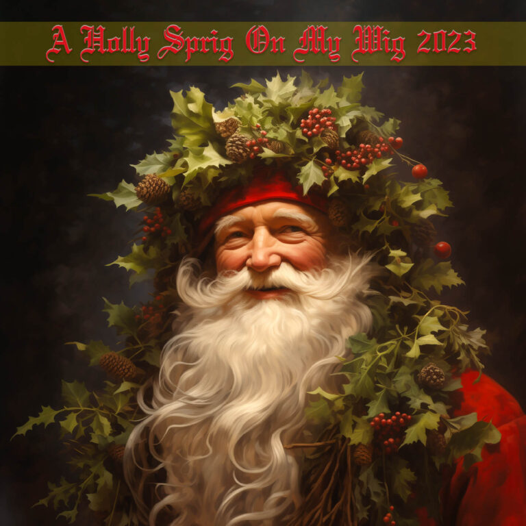 A Holly Sprig On My Wig 2023