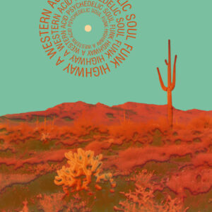 A Western Acid Psychedelic Soul Funk Highway