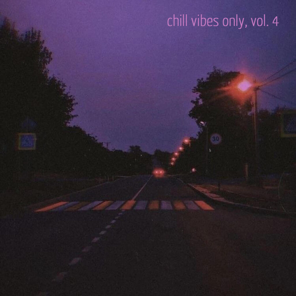 Chill Vibes Only, Vol. 4