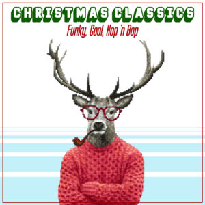 Christmas Classics: Funky, Cool, Hop 'n Bop