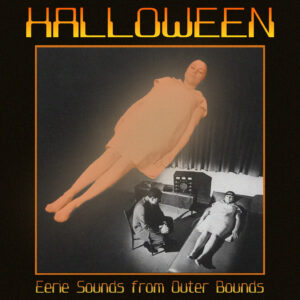 Halloween: Eerie Sounds From Outer Bounds