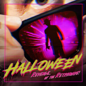 Halloween: Revenge of the Retrowave!