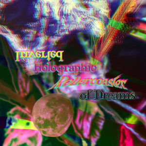 Inverted Holographic Rollercoaster of Dreams