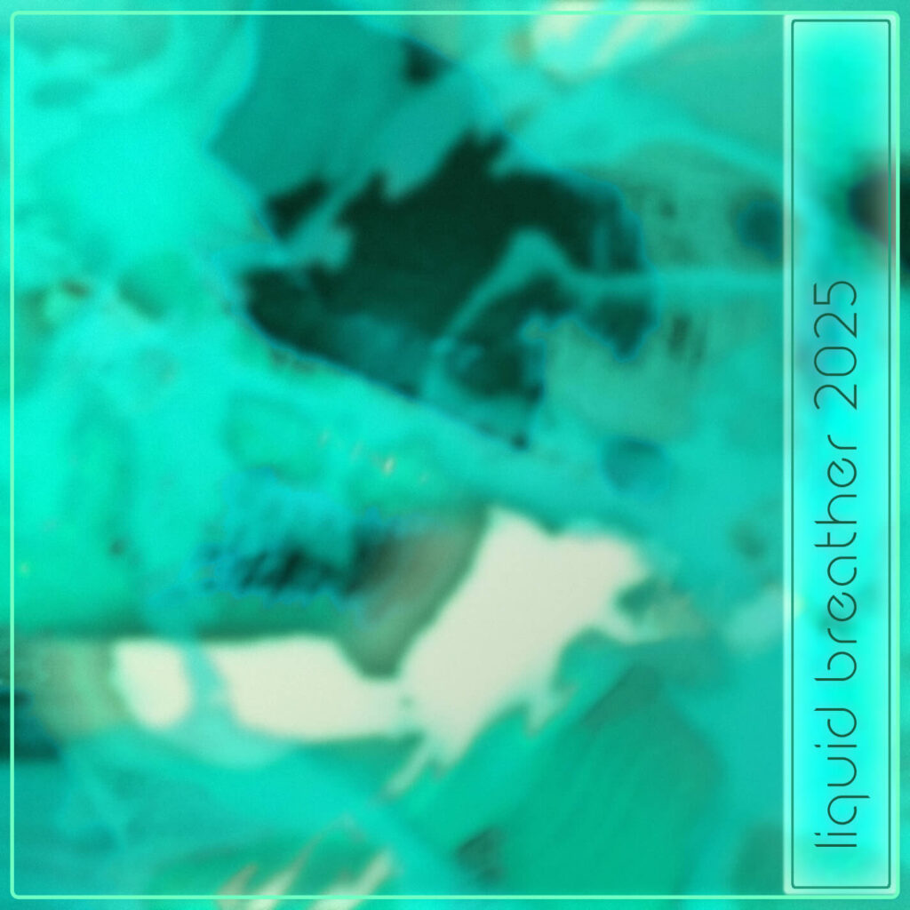 Liquid Breather 2025