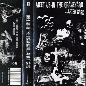 Meet Us in the Graveyard...After Dark