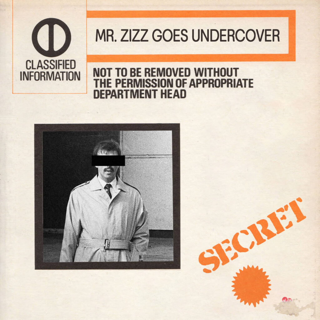 Mr. Zizz Goes Undercover