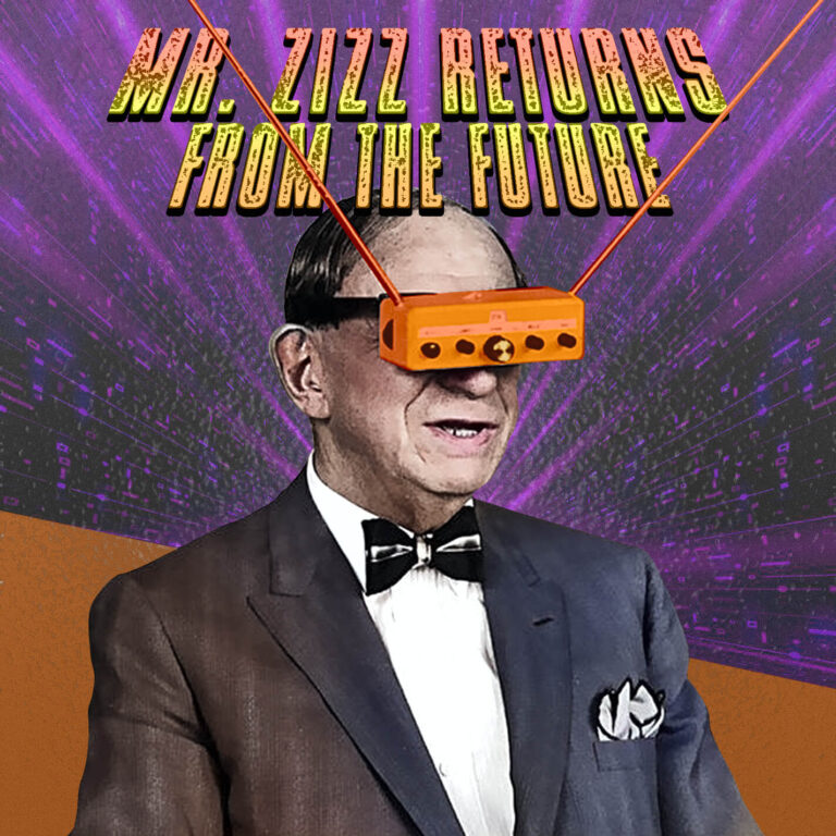 Mr. Zizz Returns from the Future