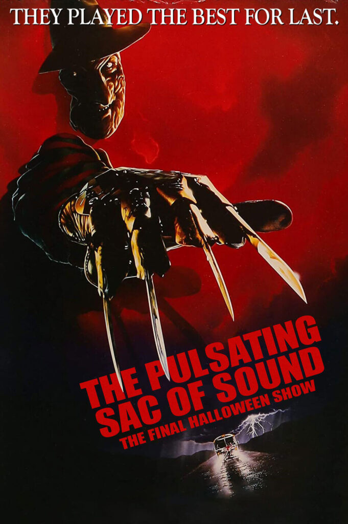 The Pulsating Sac of Sound - Halloween - Freddy's Dead - Final Nightmare