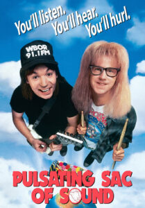 The Pulsating Sac of Sound - Wayne's World