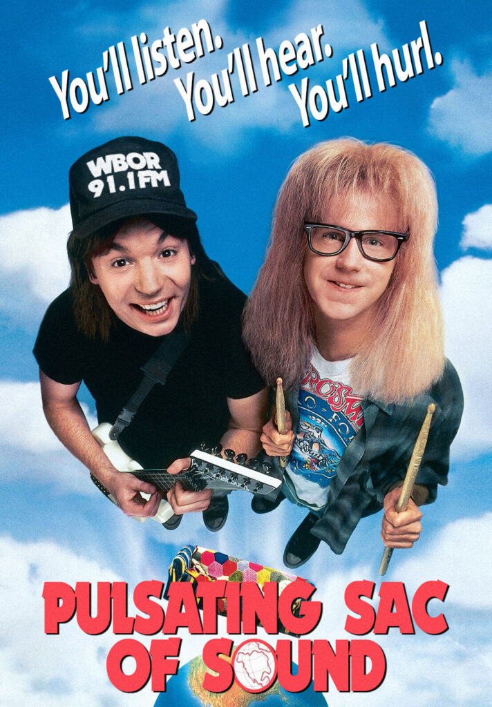 The Pulsating Sac of Sound - Wayne's World
