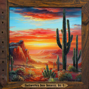 Southwestern Dusk Dancerzzz, Vol. 5