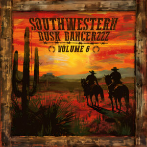 Southwestern Dusk Dancerzzz, Vol. 6