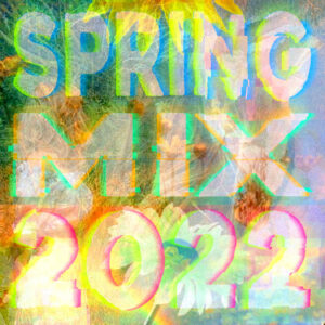 Spring Mix 2022
