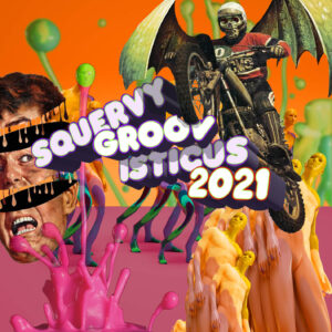 Squervygroovisticus 2021