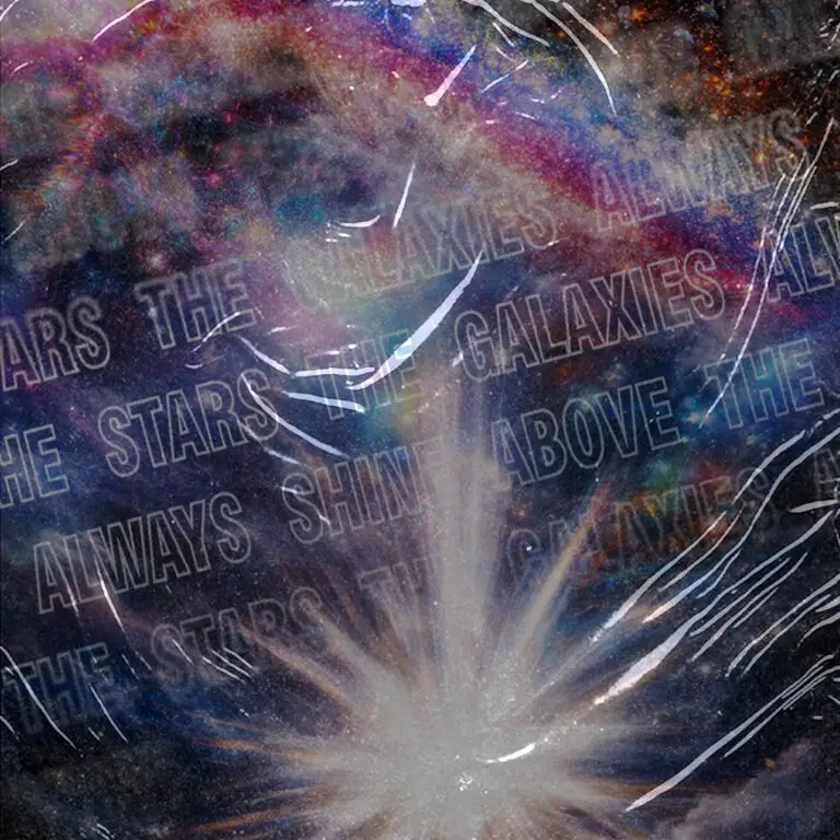 The Galaxies Always Shine Above The Stars