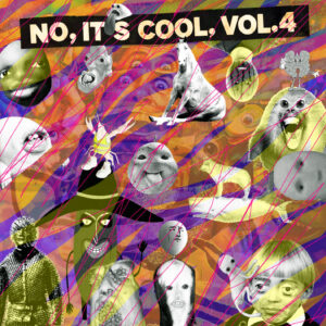 No, It's Cool...I'm Good, Vol. 4