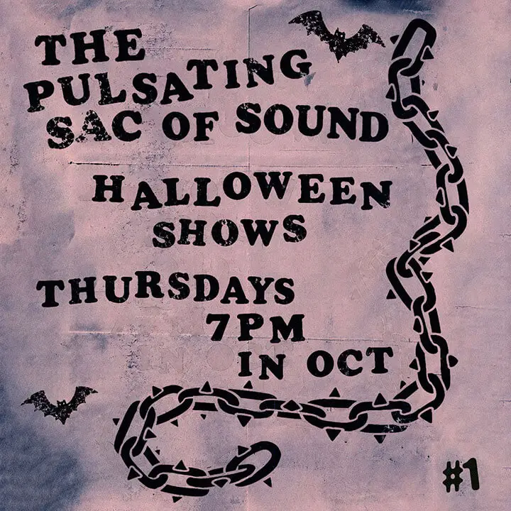 The Pulsating Sac of Sound Halloween Show - 10.1.26